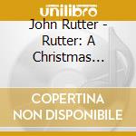 John Rutter - Rutter: A Christmas Festival cd