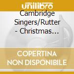 Cambridge Singers/Rutter - Christmas Star/A Christmas Festival (2 Cd) cd