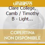 Clare College, Camb / Timothy B - Light Of The Spiri (2 Sacd) cd musicale di Clare College, Camb / Timothy B
