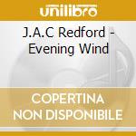 J.A.C Redford - Evening Wind cd