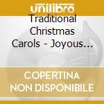 Traditional Christmas Carols - Joyous Day!: Traditional Christmas Carols