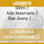 Rihm / Ade-Jesemann / Bair-Jvenz / Gielen / Bour - Morphonie For Orchestra & Solo String Quartet (2 Cd) cd musicale di Rihm / Ade