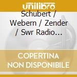 Schubert / Webern / Zender / Swr Radio So Freiburg - Symphony 1 D Major / Variations For Orchestra Op30 cd