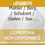 Mahler / Berg / Schubert / Gielen / Swr So - Symphony 6 In A Minor / 3 Pcs For Orchestra (2 Cd) cd musicale