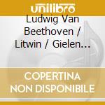 Ludwig Van Beethoven / Litwin / Gielen / Swr So Baden - Symphony 8 / Piano Cto 3 cd musicale di Beethoven / Litwin / Gielen / Swr So Baden