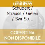 Schubert / Strauss / Gielen / Swr So Baden-Baden - Symphony 9 cd musicale