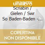 Scriabin / Gielen / Swr So Baden-Baden - Symphony 3 cd