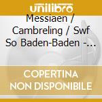 Messiaen / Cambreling / Swf So Baden-Baden - Eclairs Sur L'Au-Dela cd