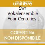 Swr Vokalensemble - Four Centuries Of Christmas Music cd