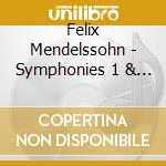 Felix Mendelssohn - Symphonies 1 & 5 cd musicale di Mendelssohn / Norrington / Stuttgart Radio So