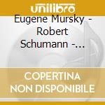 Eugene Mursky - Robert Schumann - Beethoven cd