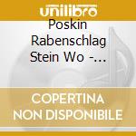Poskin Rabenschlag Stein Wo - Quartette A-Moll D 804 & B-Du cd musicale di Poskin Rabenschlag Stein Wo
