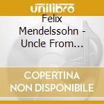 Felix Mendelssohn - Uncle From Boston cd musicale di Mendelssohn / Bach Collegium Stuttgart / Rilling