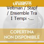 Veltman / Stapf / Ensemble Tra I Tempi - Tra I Tempi cd