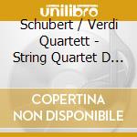 Schubert / Verdi Quartett - String Quartet D 68 In B Flt Major: D 887 G Major cd