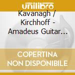 Kavanagh / Kirchhoff - Amadeus Guitar Duo cd