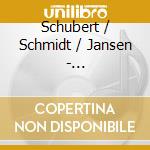 Schubert / Schmidt / Jansen - Schwanengesang cd musicale di Schubert / Schmidt / Jansen