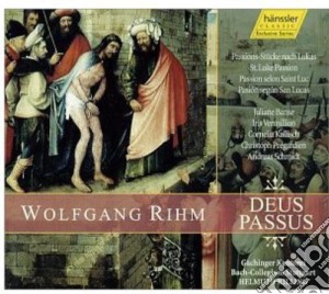 Wolfgang Rihm - Deus Passus: Passion Fragments After St. Luke cd musicale di Rihm / Banse / Vermillion / Kallisch / Rilling