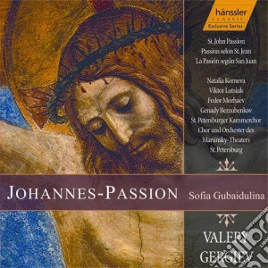 Gubaidulina / Savova / Lutsiuk / Mozahev / Gergiev - Strasti Po Ioannu: St John Passion cd musicale di Gubaidulina / Savova / Lutsiuk / Mozahev / Gergiev