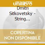 Dmitri Sitkovetsky - String Symphony No 3 cd musicale di Dmitri Sitkovetsky