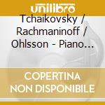 Tchaikovsky / Rachmaninoff / Ohlsson - Piano Concertos 1 & 2 cd