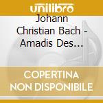 Johann Christian Bach - Amadis Des Gaules