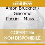 Anton Bruckner / Giacomo Puccini - Mass 3 In F Minor / Motetto Per San Paolino cd