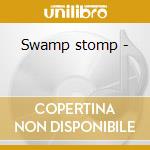 Swamp stomp - cd