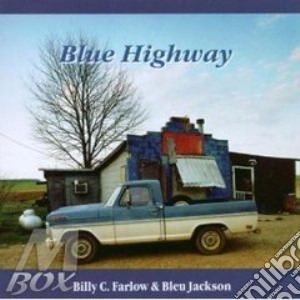 Billy C. Farlow & Bleu Jackson - Blue Highway cd musicale di Billy c.farlow & bleu jackson
