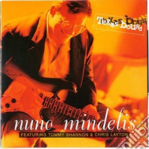 Nuno Mindelis - Texas Bound cd musicale di Mindelis Nuno