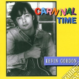 Kevin Gordon - Carnival Time cd musicale di Kevin Gordon