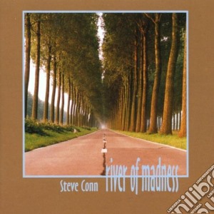 Steve Conn - River Of Madness cd musicale di Conn Steve
