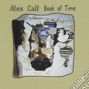 Alex Call - Book Of Time cd musicale di Call Alex