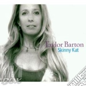 Taylor Barton - Skinny Kat cd musicale di Burton Taylor