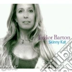 Taylor Barton - Skinny Kat cd