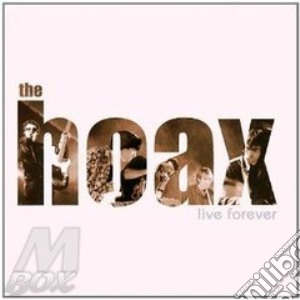 Live forever - cd musicale di Hoax The