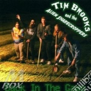 Tim Brooks - Back In The Game cd musicale di BROOKS TIM & ALIEN SHARECROPPERS