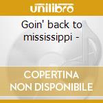 Goin' back to mississippi - cd