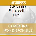 (LP Vinile) Funkadelic - Live Meadowbrook, Rochester, Michigan (2 Lp) vinile