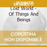Lost World - Of Things And Beings cd