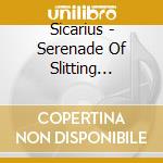 Sicarius - Serenade Of Slitting Throats cd musicale di Sicarius
