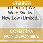 (LP Vinile) We Were Sharks - New Low (Limited Edition Cornetto Lp) (Indie Exclusive) vinile
