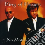King Of Hearts - No Matter What cd