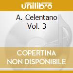 A. Celentano Vol. 3 cd