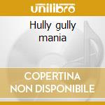 Hully gully mania cd