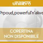 Prpoud,powerful'n'alive cd musicale di EXTREMA