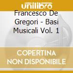 Francesco De Gregori - Basi Musicali Vol. 1 cd musicale di De Gregori Francesco
