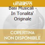 Basi Musicali - In Tonalita' Originale cd