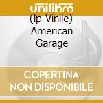 (lp Vinile) American Garage cd