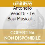Antonello Venditti - Le Basi Musicali Vol.1 cd